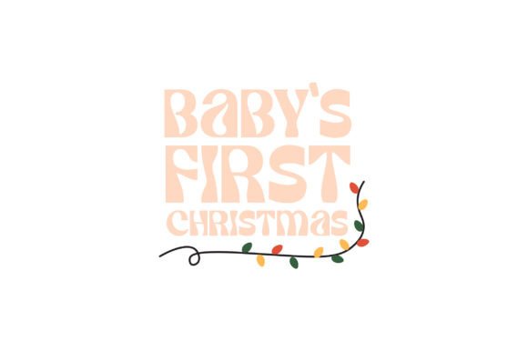 Baby’s First Christmas - Quote Graphic Design Asset