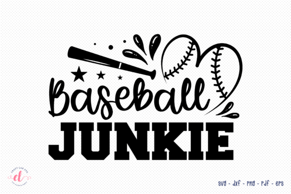 Baseball Junkie Baseball SVG Cut File for Crafts and Graphics