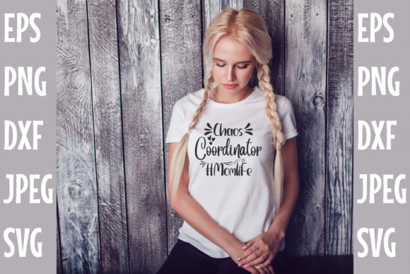 Chaos Coordinator Momlife SVG Design for Crafts and Graphics