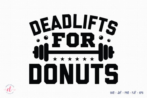 Deadlifts for Donuts SVG: A Creative Graphic Asset for Crafts