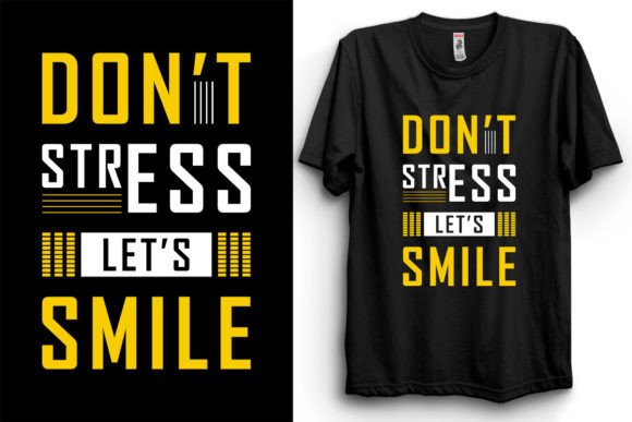 Don t Stress Let s Smile Black T Shirt Graphics