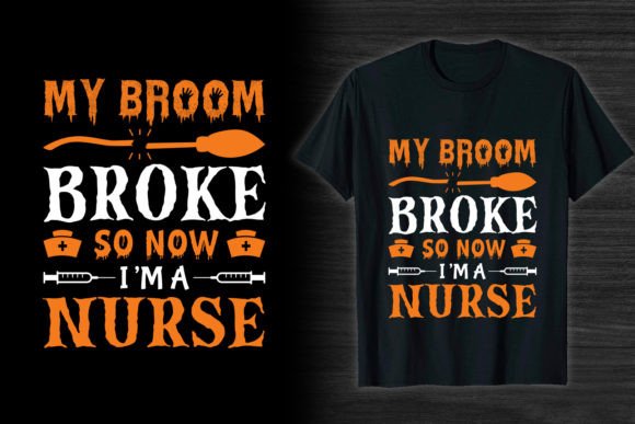 Halloween T-shirt Design Now I m a Nurse Graphics