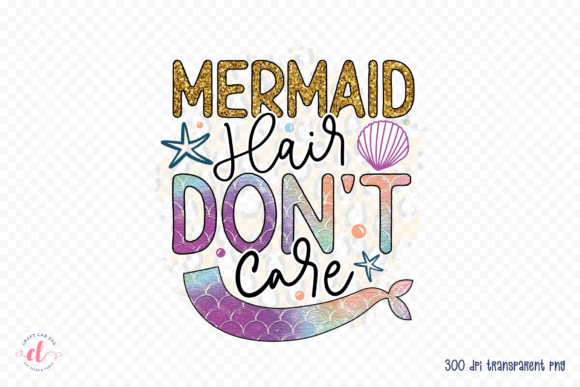 Mermaid Hair Don t Care PNG Review for Embroidery