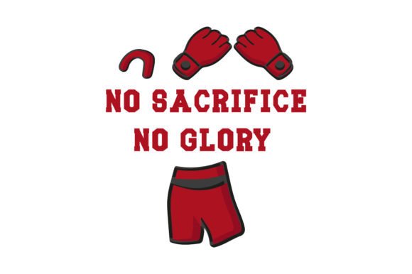 No Sacrifice No Glory - Quote for Sports Crafts
