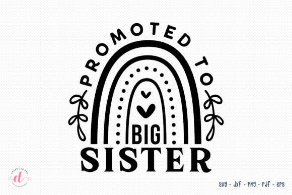 Promoted to Big Sister SVG - Sister SVG Graphics for Crafts