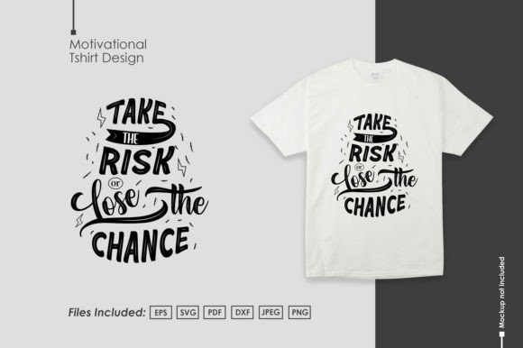 Take the Risk or Lose the Chance Graphics for T-Shirt Designs
