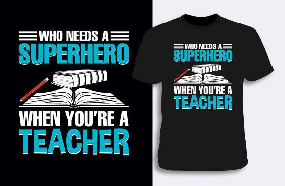 Teacher T-shirt Design 4: A Graphic Design Asset for Local Business Branding